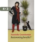 Bestemming bereikt? 9789023427025 Hanneke Groenteman, Boeken, Verzenden, Gelezen, Hanneke Groenteman