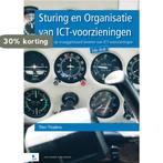 Sturing en Organisatie van ICT-voorzieningen 9789087533069, Verzenden, Zo goed als nieuw, Theo Thiadens