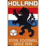 Wandbord - Holland Total Football Since 1974, Nieuw, Ophalen of Verzenden