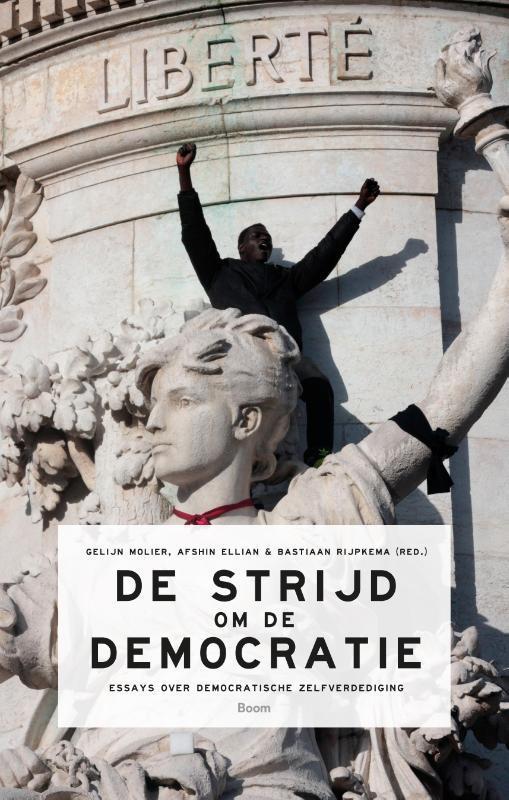 De strijd om de democratie 9789024411634, Boeken, Filosofie, Zo goed als nieuw, Verzenden