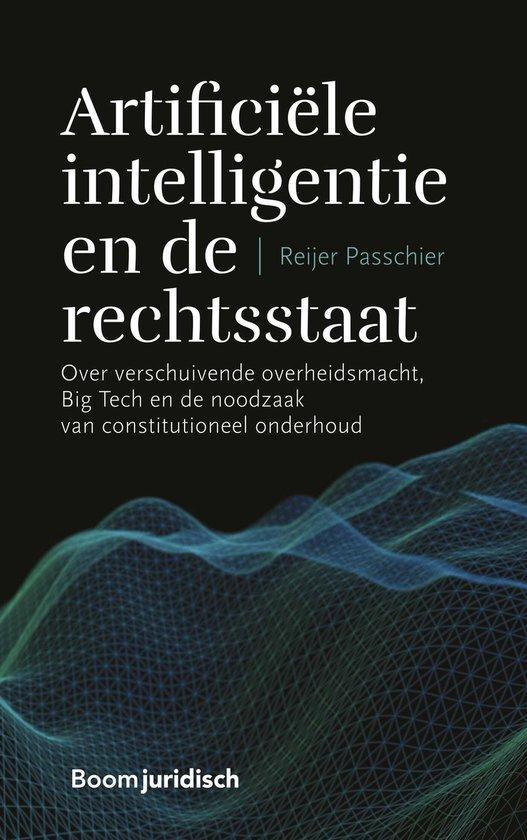 9789462908901 Artificiele intelligentie en de rechtsstaat, Boeken, Studieboeken en Cursussen, Zo goed als nieuw, Verzenden