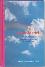 De geluksfabriek | M. Bruel ; C. Colsen | 9789055941292, Zo goed als nieuw, M. Bruel ; C. Colsen