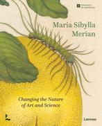 9789401485333 Maria Sibylla Merian. Changing the Nature o..., Boeken, Verzenden, Zo goed als nieuw, Bert van de Roemer