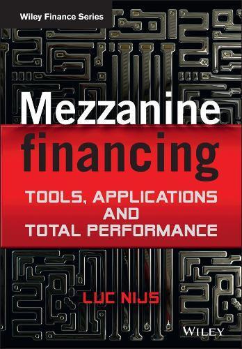 Mezzanine Financing: Tools, Applications and Total, Boeken, Studieboeken en Cursussen, Verzenden