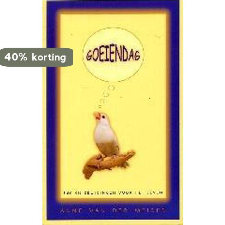 Goeiendag 9789025955878 A. Van Der Meiden, Boeken, Esoterie en Spiritualiteit, Gelezen, Verzenden