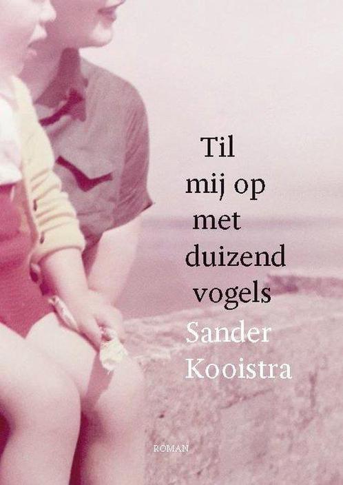 Boek Til mij op met duizend vogels 9789082776003, Boeken, Literatuur, Zo goed als nieuw, Verzenden