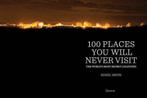 100 Places You Will Never Visit, Ophalen of Verzenden, Nieuw