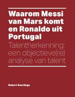 Waarom Messi van Mars komt en Ronaldo uit Portugal, Verzenden, Zo goed als nieuw, Robert Geerlings