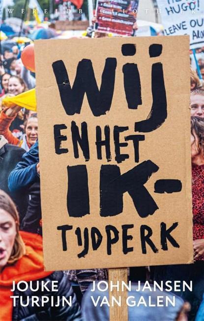 Wij en het Ik-tijdperk | 9789028452565 | Jouke Turpijn ;, Boeken, Wetenschap, Zo goed als nieuw