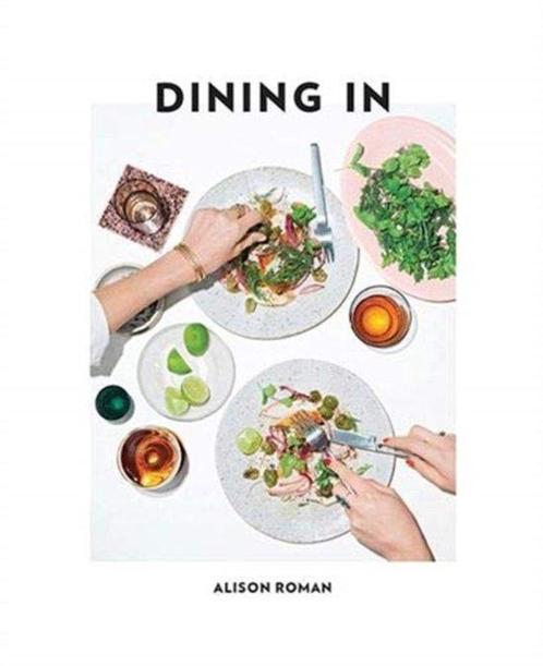 9781743795309 Dining In Alison Roman, Boeken, Kookboeken, Nieuw, Verzenden