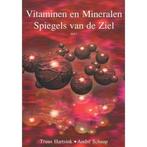 Vitaminen En Mineralen Deel 1 Spiegel Van De Ziel, Boeken, Gelezen, André Schaap, Truus Hartsink, Verzenden