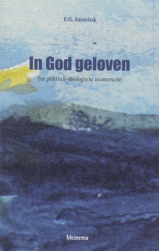 Immink, F.G.-In God geloven, Boeken, Overige Boeken, Gelezen, Verzenden