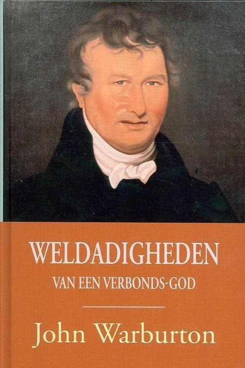 Weldadigheden van een Verbondsgod 9789033119521 J. Warburton, Boeken, Godsdienst en Theologie, Zo goed als nieuw, Verzenden