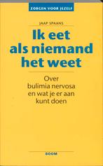 Ik eet als niemand het weet / Zorgen voor jezelf Jaap Spaans, Verzenden, Zo goed als nieuw, Jaap Spaans