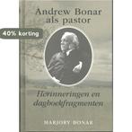 Andrew Bonar als pastor 9789402906219 Marjory Bonar, Boeken, Verzenden, Zo goed als nieuw, Marjory Bonar