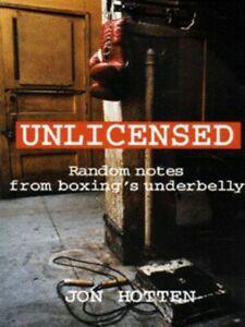 Unlicensed: random notes from boxings underbelly by Jon, Boeken, Sportboeken, Gelezen, Verzenden
