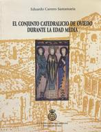 El Conjunto Catedralicio de Oviedo En La Edad Media, Ophalen of Verzenden, Nieuw