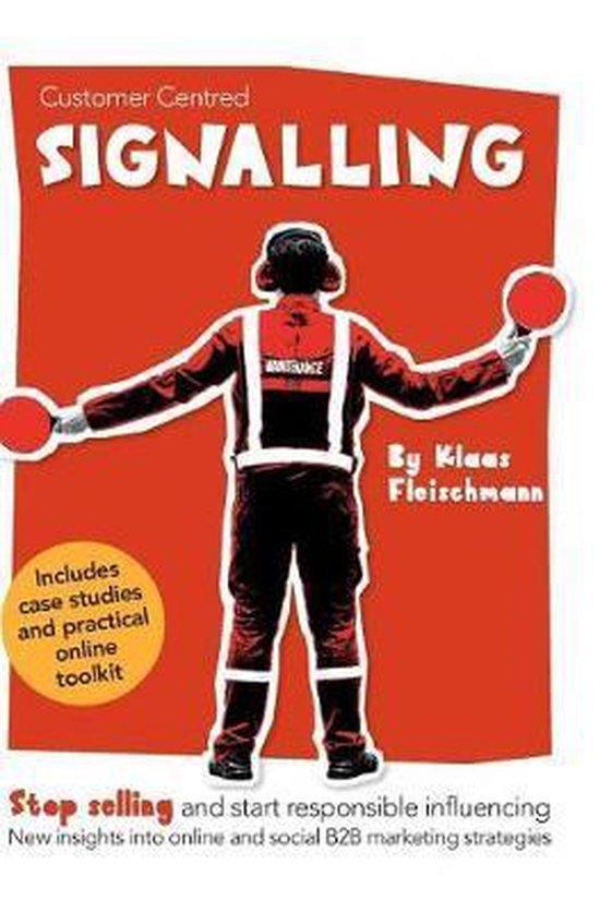 Customer Centred Signalling 9789082796308 Klaas Fleischmann, Boeken, Taal | Engels, Gelezen, Verzenden