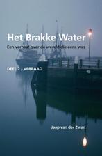Het Brakke Water 2 Het Verraad 9789070644352, Verzenden, Gelezen, J.J. van der Zwan