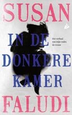 In de donkere kamer | 9789048829507 | Susan Faludi, Zo goed als nieuw, Susan Faludi