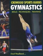 Gymnastics: Skills - Techniques - Training (Crowood Sports, Boeken, Sportboeken, Gelezen, Lloyd Readhead, Verzenden