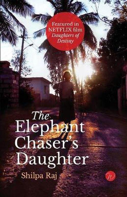 The Elephant Chasers Daughter 9781976496738 Shilpa Raj, Boeken, Overige Boeken, Gelezen, Verzenden