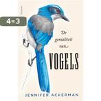 De genialiteit van vogels 9789044632552 Jennifer Ackerman, Verzenden, Zo goed als nieuw, Jennifer Ackerman