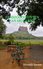 9789464925531 De hoogtepunten van Sri Lanka, Boeken, Verzenden, Nieuw, Miranda Baeten