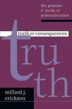 Truth or consequences: the promise & perils of postmodernism, Boeken, Verzenden, Gelezen, Millard J Erickson