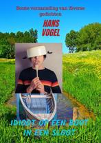 Idioot op een boot in een sloot 9789464658002 Hans Vogel, Boeken, Verzenden, Zo goed als nieuw, Hans Vogel