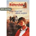 Ruiterclub Vicky Moet Het Alleen Redden 9789024379149, Boeken, Verzenden, Gelezen, Sarah Bosse