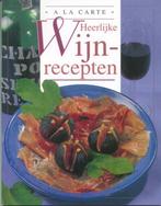 A La Carte Wijnrecepten 9789037428636, Boeken, Kookboeken, Gelezen, Onbekend, Verzenden