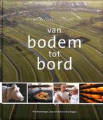 Van Bodem tot Bord 9789081287524 Pim Steenbergen, Verzenden, Zo goed als nieuw, Pim Steenbergen