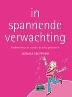 In Spannende Verwachting 9789047506225 Miriam Stoppard, Boeken, Gelezen, Miriam Stoppard, Verzenden