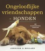 Ongelooflijke vriendschappen 9789021563909 Jennifer Holland, Boeken, Verzenden, Gelezen, Jennifer Holland