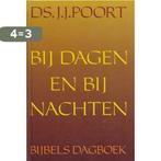 BIJ DAGEN EN BIJ NACHTEN 9789033103674 J.J. Poort, Verzenden, Gelezen, J.J. Poort