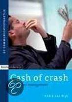 Cash Of Crash 9789085060345 Hans van Dijk, Gelezen, Hans van Dijk, Verzenden