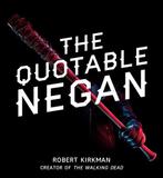The Quotable Negan Warped Witticisms and Obscene, Boeken, Verzenden, Zo goed als nieuw, Robert Kirkman