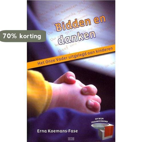 Bidden en danken 9789033124181 Erna Koemans-Fase, Boeken, Godsdienst en Theologie, Zo goed als nieuw, Verzenden