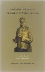 Leonardus Lessius : traditie en vernieuwing 9789080645141, Verzenden, Zo goed als nieuw, T. van Houdt
