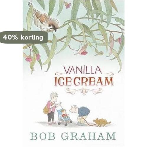 Vanilla Ice Cream 9780763673772 Bob Graham, Boeken, Overige Boeken, Zo goed als nieuw, Verzenden