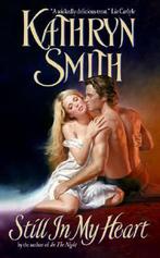 Still In My Heart 9780060740740 Kathryn Smith, Verzenden, Gelezen, Kathryn Smith