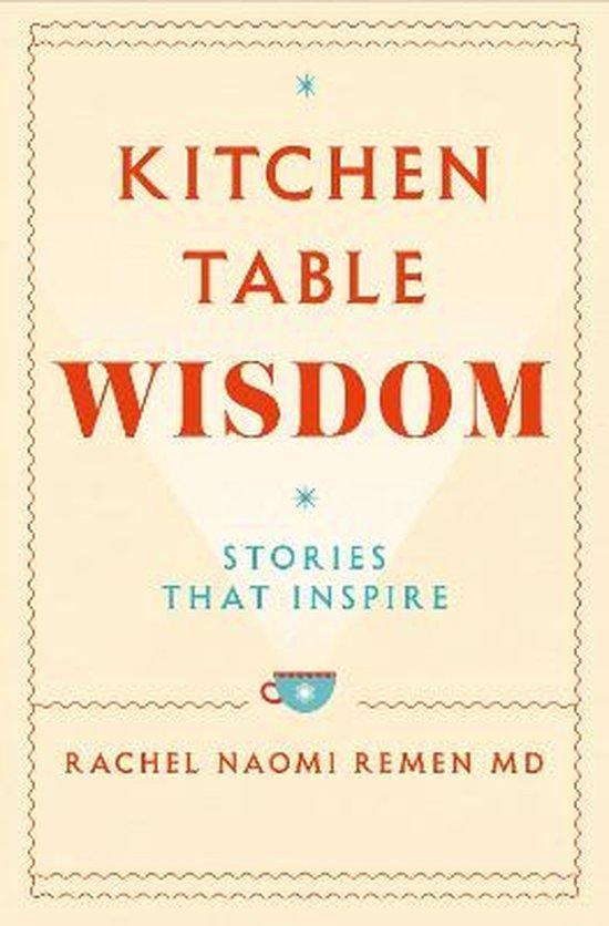 Kitchen Table Wisdom 9781529045864 Rachel Naomi Remen, Boeken, Taal | Engels, Gelezen, Verzenden