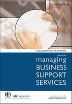 Managing Business Support Services 9781905050116, Verzenden, Zo goed als nieuw, Jonathan Reuvid