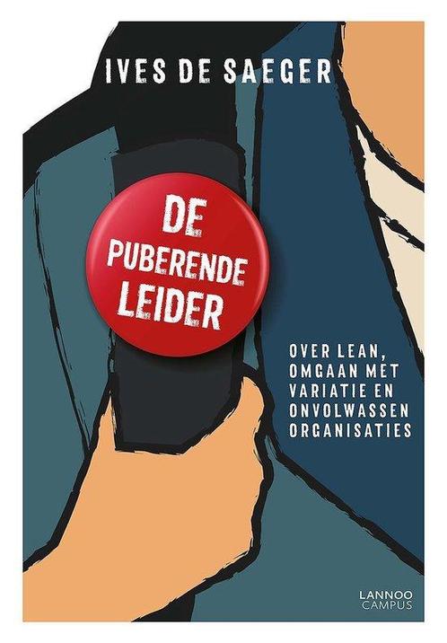 Boek De puberende leider 9789401451666, Boeken, Economie, Management en Marketing, Zo goed als nieuw, Verzenden