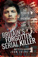 9781526748843 Britains Forgotten Serial Killer, Boeken, Verzenden, Nieuw, John Lucas