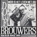 vinyl single 7 inch - Dolf Brouwers - Mooi Is Het Leven M..., Cd's en Dvd's, Verzenden, Zo goed als nieuw