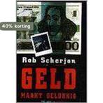 Geld maakt gelukkig 9789061004226 R. Scherjon, Verzenden, Gelezen, R. Scherjon