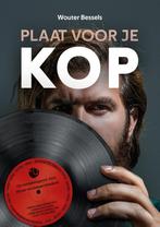 Plaat voor je kop 9789023259619 Wouter Bessels, Boeken, Verzenden, Zo goed als nieuw, Wouter Bessels