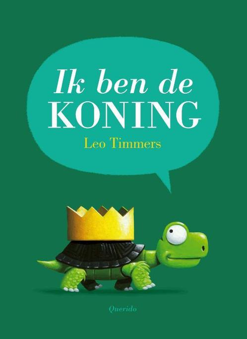 Ik ben de koning 9789021414768 Leo Timmers, Boeken, Kinderboeken | Kleuters, Gelezen, Verzenden